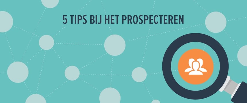 Prospectie: 5 tips om je klantenbestand te doen groeien